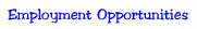 Employment Opportunities